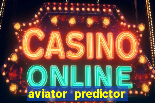 aviator predictor v4.0 activation code free